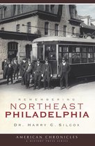 American Chronicles - Remembering Northeast Philadelphia