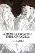 A Memoir from the Tribe of Angels