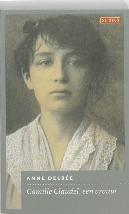 anne-delbee-camille-claudel-een-vrouw