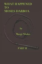 What Happened to Moses Darboa