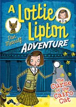 The Lottie Lipton Adventures - The Curse of the Cairo Cat A Lottie Lipton Adventure