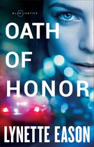 Blue Justice 1 - Oath of Honor (Blue Justice Book #1)