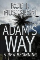 Adam's Way, a New Beginning