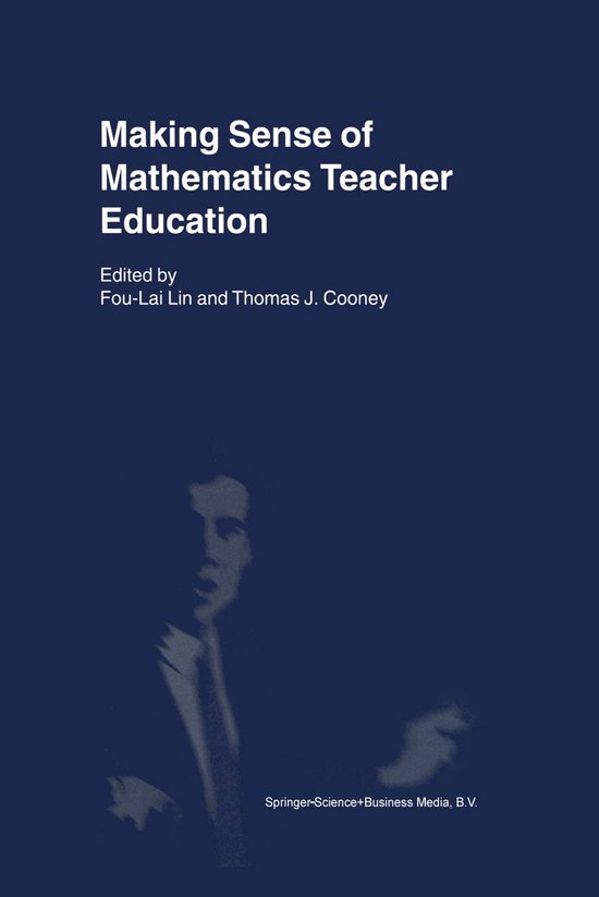 Making Sense of Mathematics Teacher Education (ebook), FouLai Lin