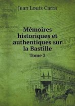 Memoires historiques et authentiques sur la Bastille Tome 2