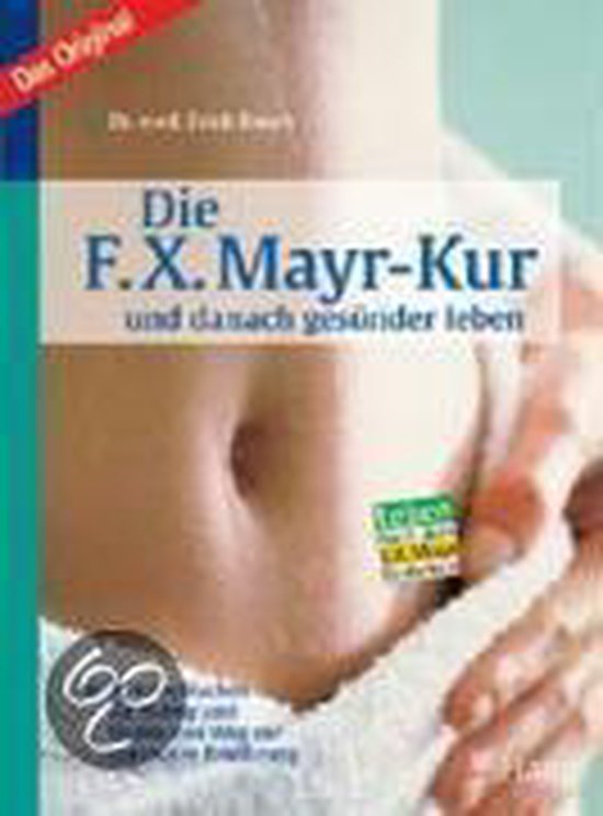 Die F. X. Mayr-Kur ... und danach gesünder leben - cover