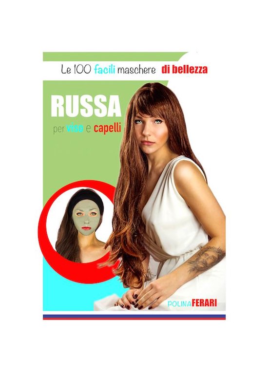 Le 100 facili maschere di bellezza russa per viso e capelli - cover