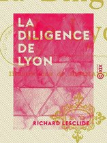 La Diligence de Lyon