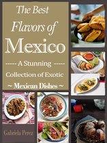The Best Flavors of Mexico