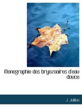 Monographie Des Bryozoaires D'Eau Douce