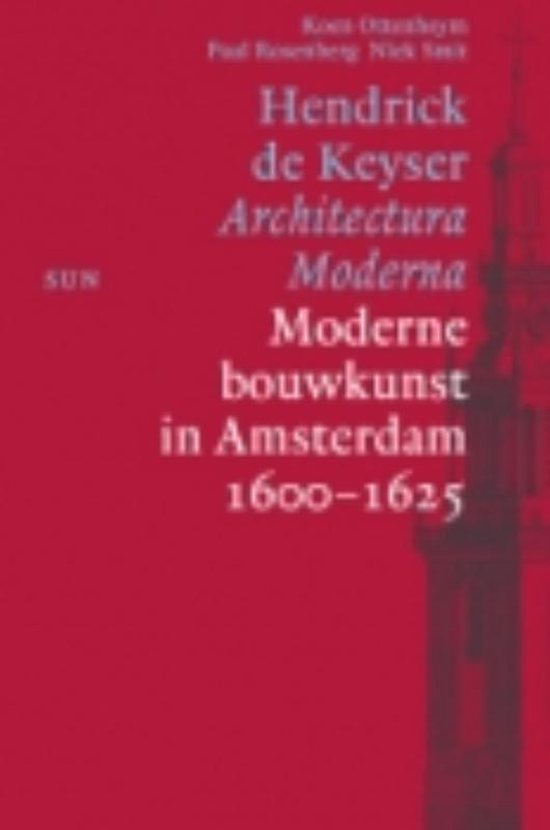 Cover van het boek 'Hendrick de Keyser Architectura Moderna' van Philip Rosenberg en K. Ottenheym