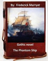 The Phantom Ship.( Gothic NOVEL By