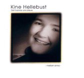 Kine Hellebust - Det Hainnle Om A Leve - Mellom Anna (CD)