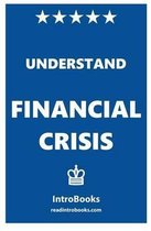 Understand Financial Crisis