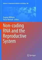 Advances in Experimental Medicine and Biology- Non-coding RNA and the Reproductive System