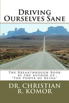 Driving Ourselves Sane