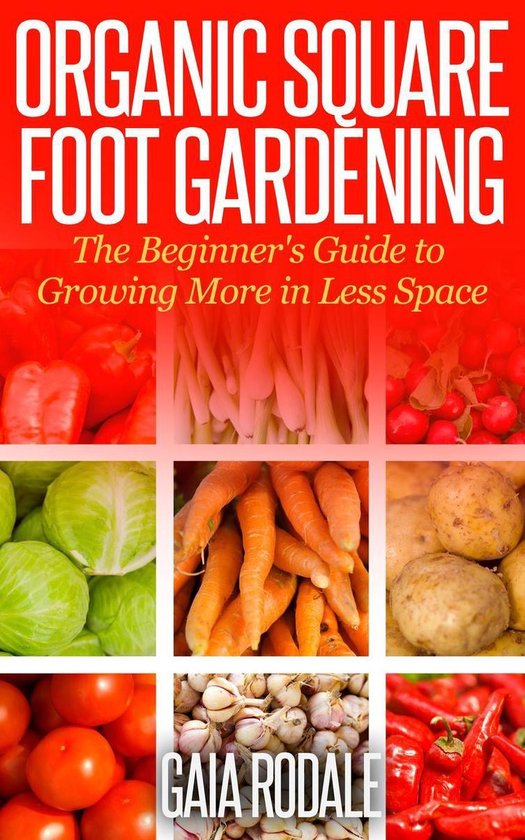 Organic Gardening Beginners Planting Guides - Organic Square ... - cover