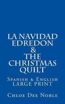 La Navidad Edredon  &  The Christmas Quilt
