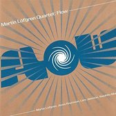 Martin Lofgren Quartet - Flow (CD)