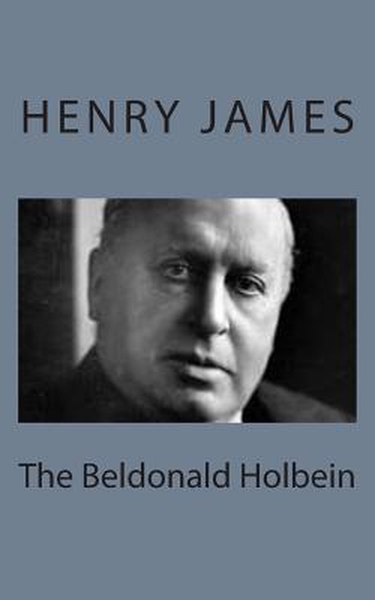 The Beldonald Holbein van Henry James
