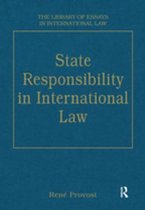 The Library of Essays in International Law - State Responsibility in International Law