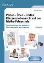 Prüfen - Üben - Prüfen ... Klassenziel erreicht mit der Mathe-Fahrschule Klasse 3