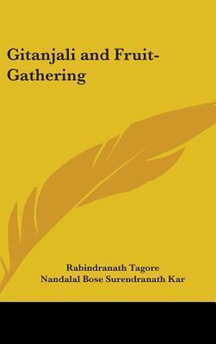 Gitanjali And Fruit-gathering van Rabindranath Tagore