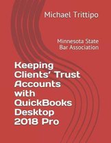 Keeping Clients' Trust Accounts with QuickBooks Desktop 2018 Pro