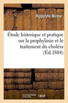 �tude Historique Et Pratique Sur La Prophylaxie Et Le Traitement Du Chol�ra