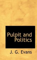 Pulpit and Politics