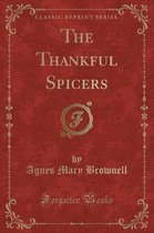 The Thankful Spicers (Classic Reprint)