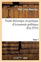 Trait Th orique Et Pratique d' conomie Politique. T. 1