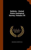 Bulletin - United States Geological Survey, Volume 179