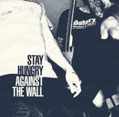 Stay Hungery - Against The Wall (LP)