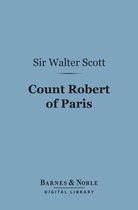 Barnes & Noble Digital Library - Count Robert of Paris (Barnes & Noble Digital Library)