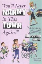 You'll Never Nanny in This Town Again