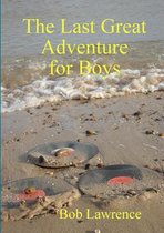 The Last Great Adventure for Boys
