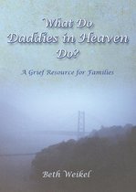 What Do Daddies in Heaven Do?