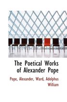 The Poetical Works of Alexander Pope