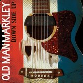 Old Man Markley - Down Side Up (LP)