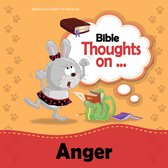 Bible Thoughts - Bible Thoughts on Anger