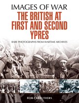 Images of War - The British at First and Second Ypres