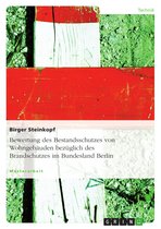 Bewertung des Bestandsschutzes von Wohngebäuden bezüglich des Brandschutzes im Bundesland Berlin