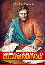 I doni della Chiesa - Corrispondenza Apocrifa dell'Apostolo Paolo