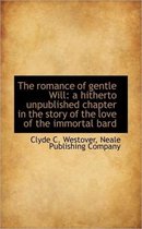 The Romance of Gentle Will