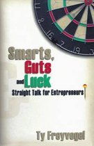 Smarts, Guts and Luck