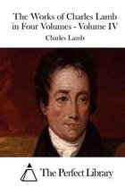The Works of Charles Lamb in Four Volumes - Volume IV