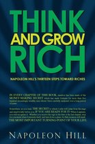 Think and Grow Rich - Napoleon Hill's Thirteen Steps Toward Riches