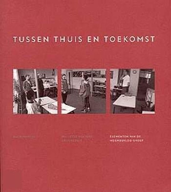 Cover van het boek 'Tussen thuis en toekomst / druk 1'
