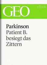 GEO eBook Single - Parkinson: Patient B. besiegt das Zittern